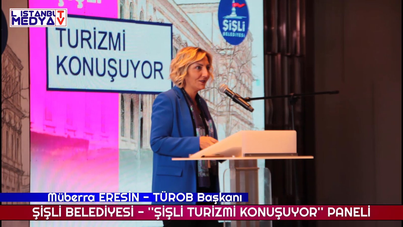 Müberra eresİn tÜrob başkanı Şişli belediyesi ''Şişli turizmi konuşuyor'' paneli 2022