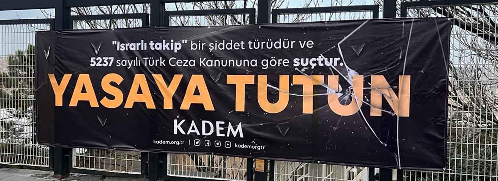 Israrlı Takip Şiddettir! KADEM Yasaya Tutun (3)