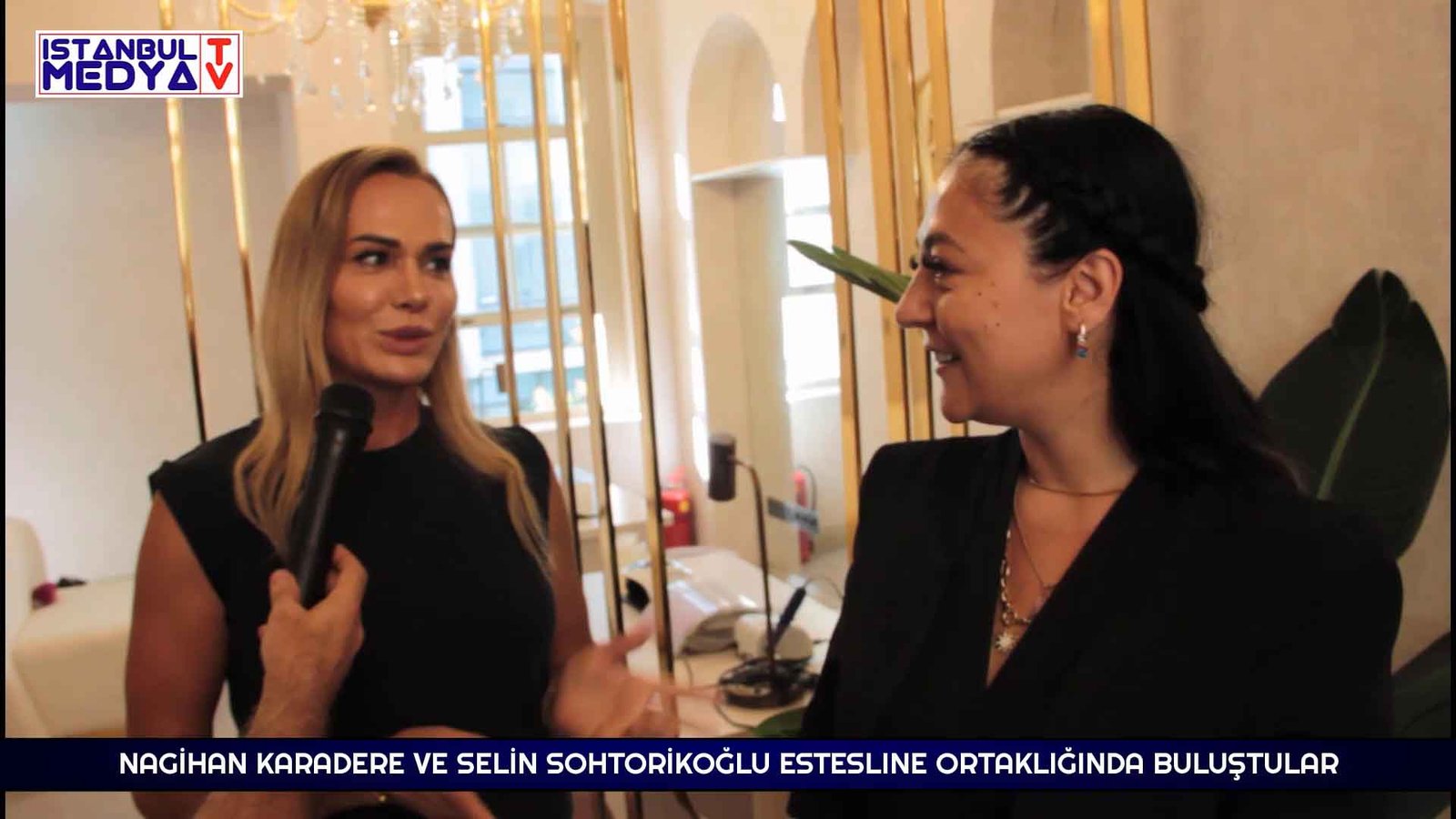 Nagihan karadere ve selin sohtorikoğlu estesline ortaklığında buluştular
