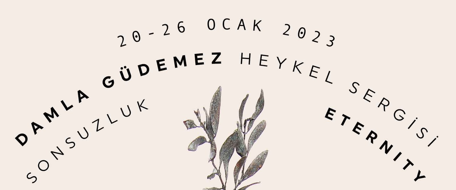 “Sonsuzluk (Eternity)“ Damla Güdemez / ART212 Nişantaşı