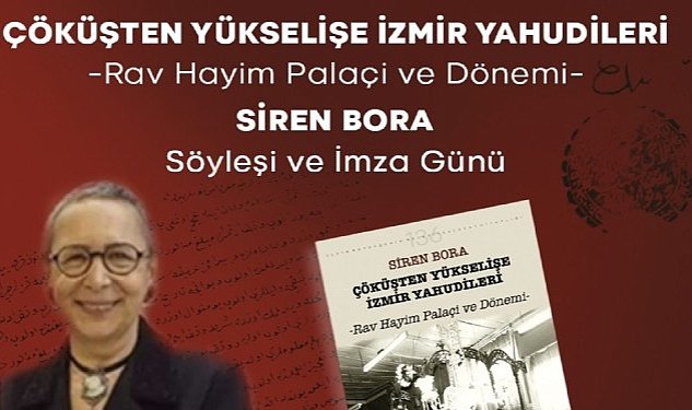 Siren bora izmir yahudilerini soylesi ve imza gununde anlatacak 7316.jpg