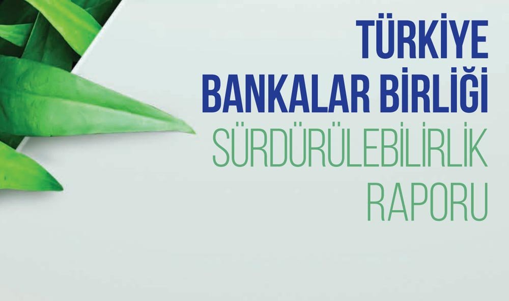 Sürdürülebilirlik Raporu Türkiye Bankalar Birliği (1)