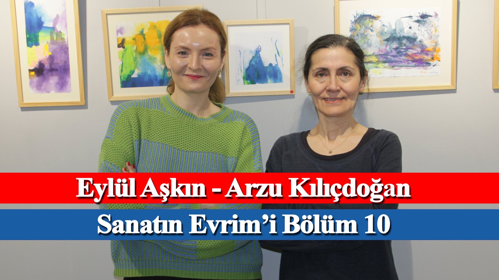 Sanatın Evrim’i Programında Bu Haftanın Konuğu Sanatçı Arzu Kılıçdoğan