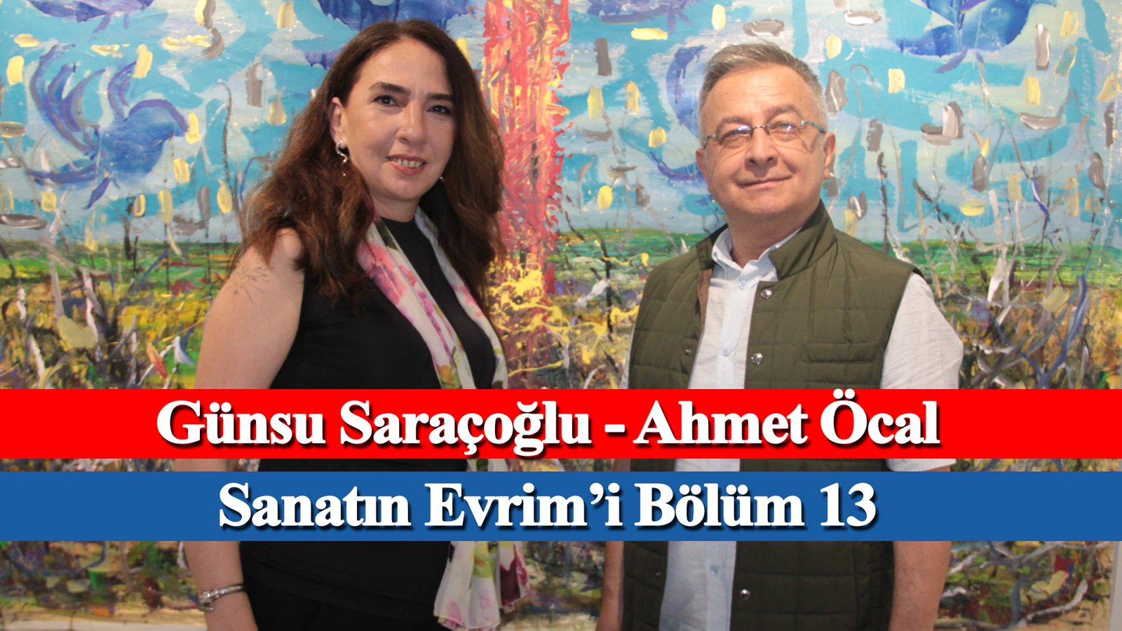 Sanatın Evrim’i Programında Bu Haftanın Konuğu Sanatçı Ahmet Öcal