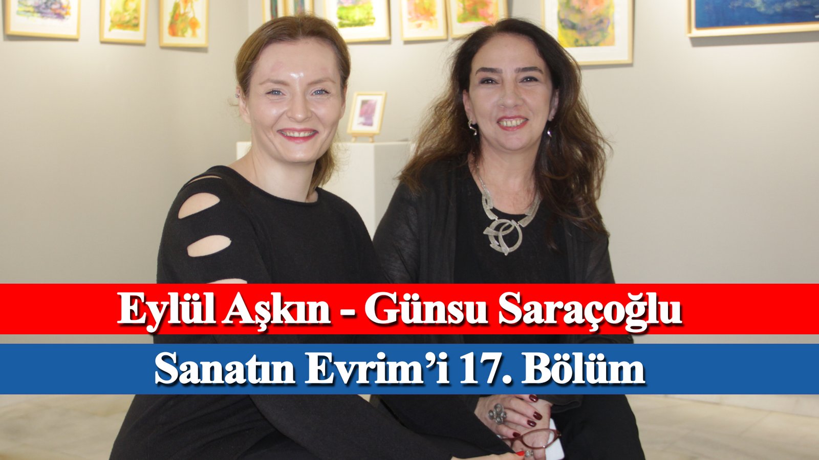 Sanatın Evrim'i 17. Bölüm Günsu Saraçoğlu, Eylül Aşkın Evrim Sanat, Mikado İletişim