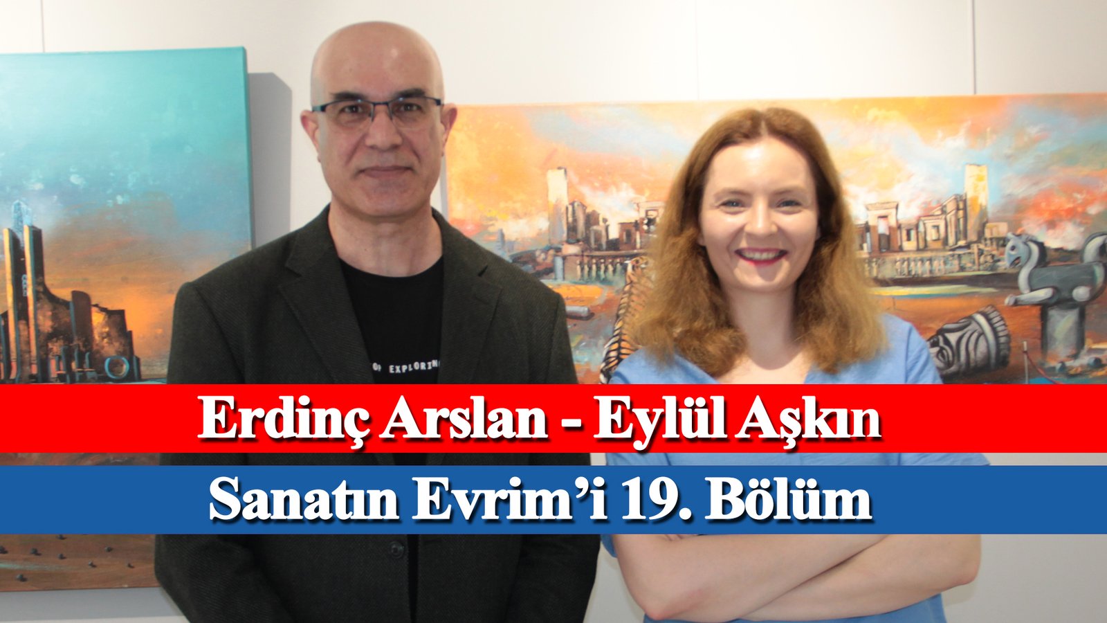 Sanatın Evrim'i 19. Bölüm Erdinç Arslan, Eylül Aşkın Evrim Sanat, Mikado İletişim