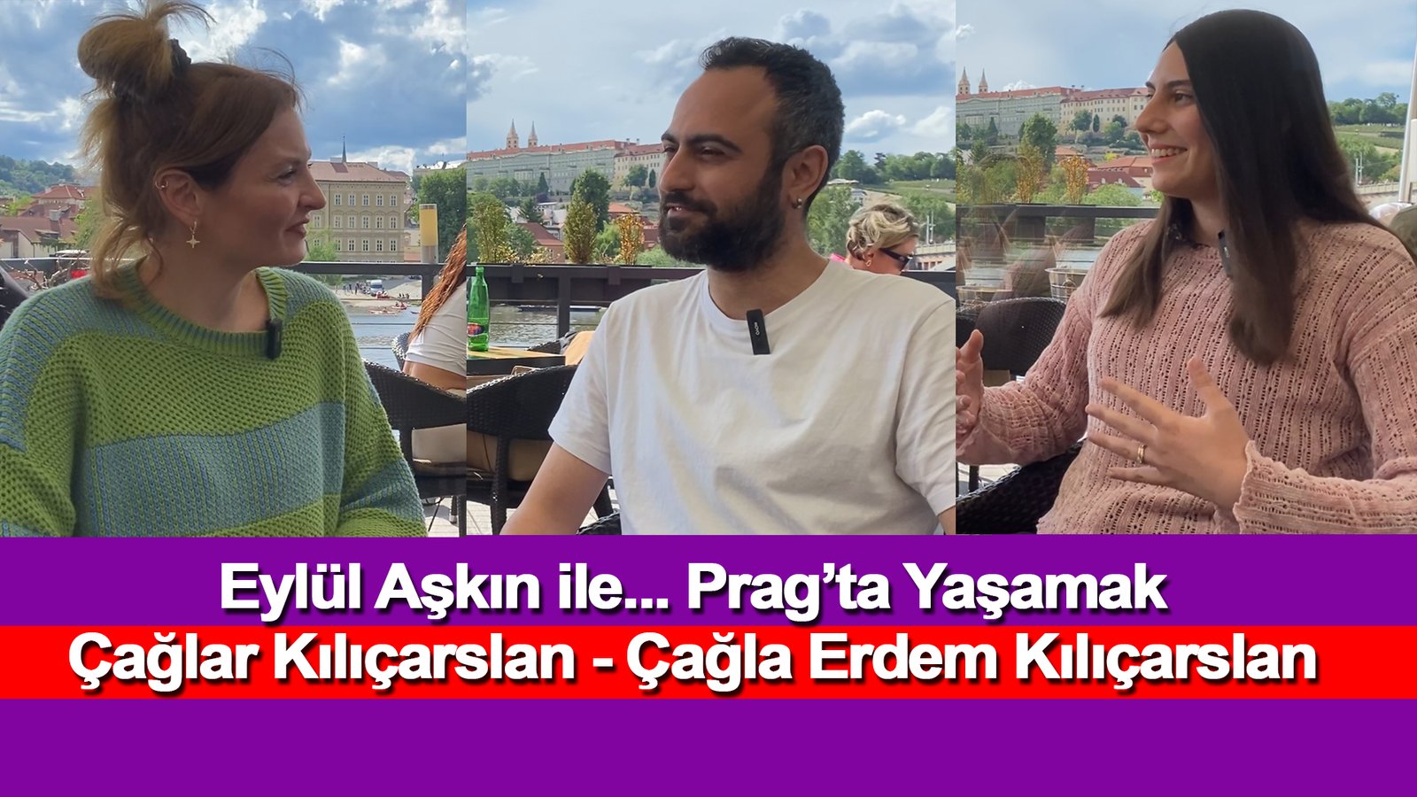 Çağlar Kılıçarslan And Çağla Erdem Kılıçarslan With Eylül Aşkın… Exclusive Interview, Living In Prague