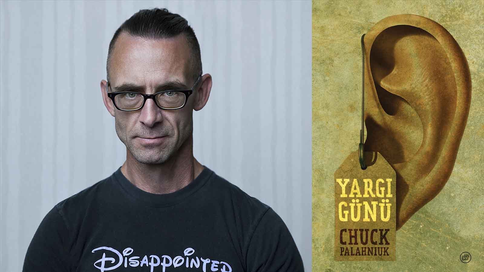 Yeraltı Edebiyatının Güçlü Kalemi Chuck Palahniuk’in Yargı Günü