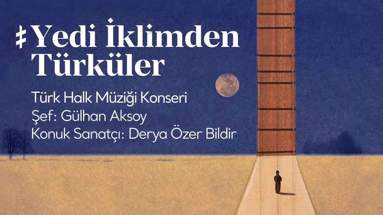 Türk Halk Müziğinin Ustaları İstanbul’da Buluşuyor Yedi İklimden Türküler