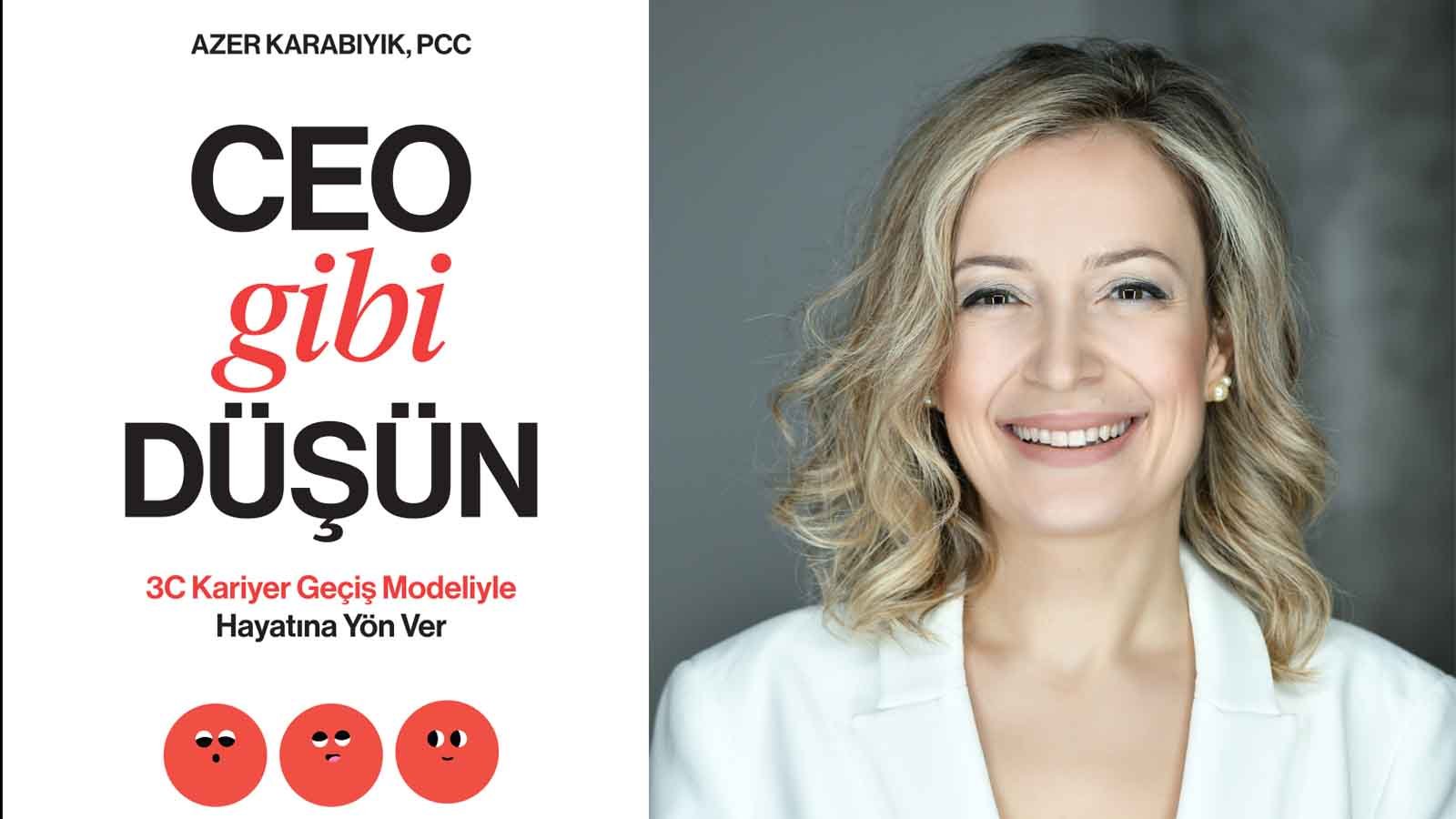 Kendi Kariyerinin CEO’su Olmak “CEO Gibi Düşün” Kitabından Stratejik Taktikler
