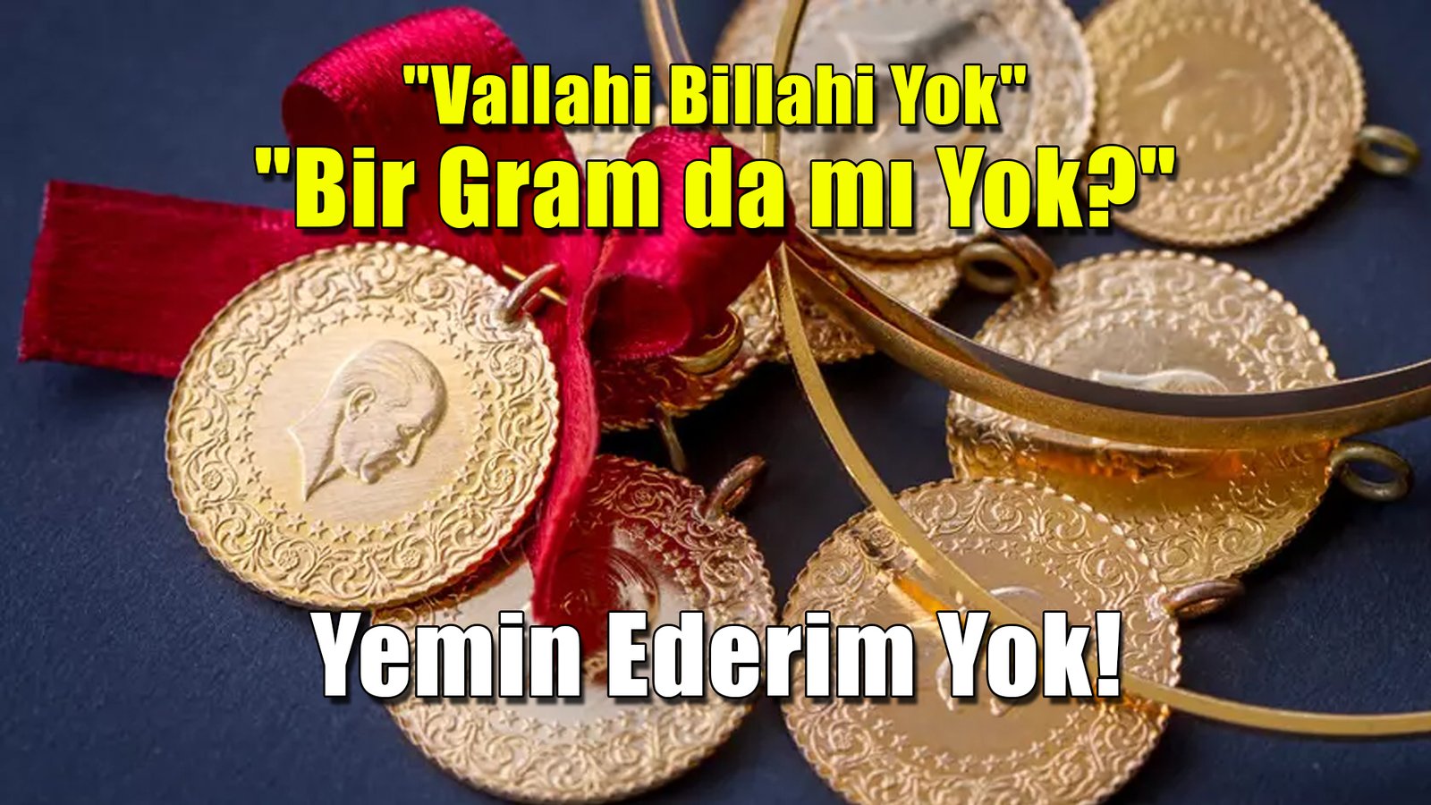 Kuyumcularda Gram Altın Tükendi Vallahi Billahi Yok Bir Gram da mı Yok Yemin Ederim Yok!